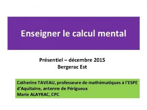 Enseigner le calcul mental Prsentiel dcembre 2015 Bergerac