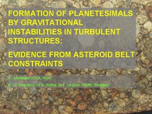 FORMATION OF PLANETESIMALS BY GRAVITATIONAL INSTABILITIES IN TURBULENT