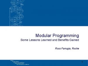 Modular Programming Some Lessons Learned and Benefits Gained