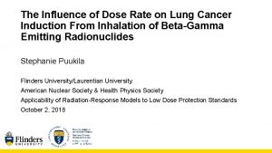 The Influence of Dose Rate on Lung Cancer