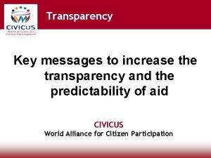 Transparency Key messages to increase the transparency and