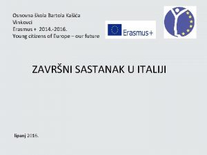 Osnovna kola Bartola Kaia Vinkovci Erasmus 2014 2016