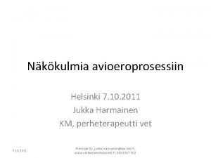 Nkkulmia avioeroprosessiin Helsinki 7 10 2011 Jukka Harmainen