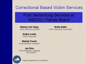 Correctional Based Victim Services Post Sentencing Services at