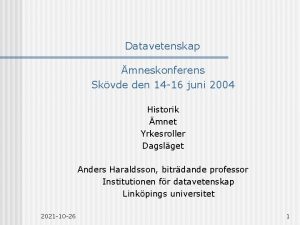 Datavetenskap mneskonferens Skvde den 14 16 juni 2004