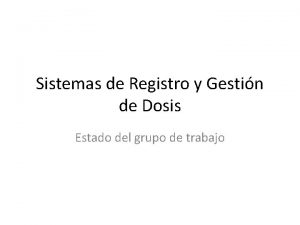 Sistemas de Registro y Gestin de Dosis Estado