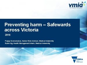 Preventing harm Safewards across Victoria 2016 Poppy Economakos