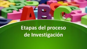 Etapas del proceso de Investigacin Elementos del planteamiento