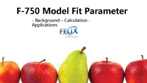 F750 Model Fit Parameter Background Calculation Applications BACKGROUND