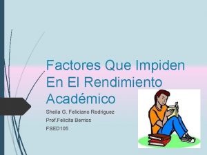 Factores Que Impiden En El Rendimiento Acadmico Sheila