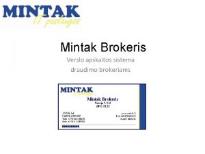 Mintak Brokeris Verslo apskaitos sistema draudimo brokeriams Mintak