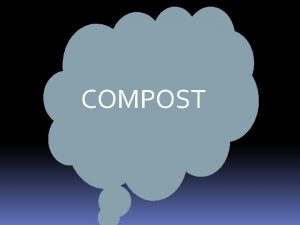 COMPOST Introduzione A partire dagli anni 80 lo