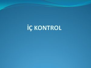 KONTROL Kontrole likin Mevzuat 5018 Sayl Kamu Mali