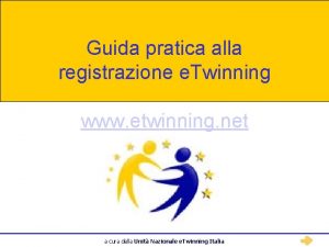 Guida pratica alla registrazione e Twinning www etwinning