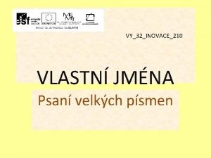 VY32INOVACE210 VLASTN JMNA Psan velkch psmen VLASTN JMNA