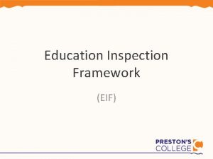 Education Inspection Framework EIF The curriculum is at