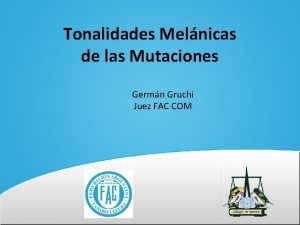 Tonalidades Melnicas de las Mutaciones Germn Gruchi Juez