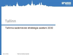Tallinna sademevee strateegia aastani 2030 26 10 2021