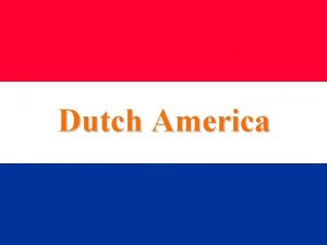 Dutch America Dutch America Henry Hudson Attempted to