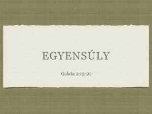 EGYENSLY Galata 2 15 21 Minden llek engedelmeskedjk