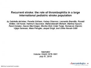 Recurrent stroke the role of thrombophilia in a