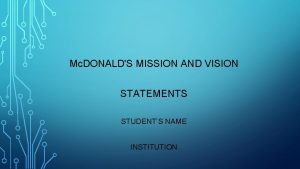 Mc DONALDS MISSION AND VISION STATEMENTS STUDENTS NAME