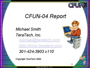 CFUN04 Report Michael Smith Tera Tech Inc michaelteratech