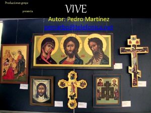 Producciones gonpe presenta VIVE Autor Pedro Martnez pemarbotelefonica