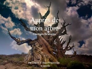 Auprs de mon arbre Georges Brassens Par Nanou