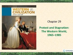 Chapter 29 Protest and Stagnation The Western World