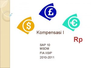 Kompensasi I Rp SAP 10 MSDM FIA IISIP