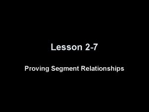 Lesson 2 7 Proving Segment Relationships 5 Minute