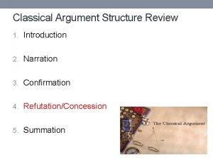 Classical Argument Structure Review 1 Introduction 2 Narration