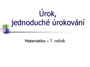 rok jednoduch rokovn Matematika 7 ronk Potn roku