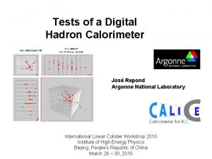 Tests of a Digital Hadron Calorimeter Jos Repond