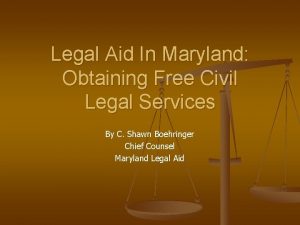 Legal Aid In Maryland Obtaining Free Civil Legal