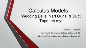 Calculus Models Wedding Bells Nerf Guns Duct Tape