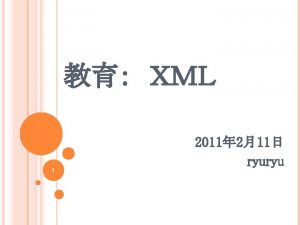 XML 4 XML XMLXML XML xml version1 0