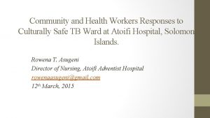 Community and Health Workers Responses to Culturally Safe