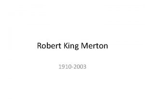 Robert King Merton 1910 2003 Funzionalismo critico Introduce