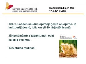 Mahdollisuuksien tori 17 5 2015 Lahti TSL n