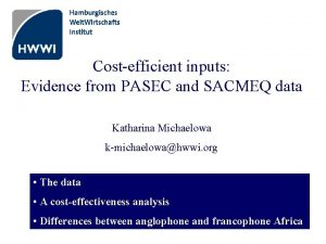 Costefficient inputs Evidence from PASEC and SACMEQ data