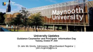 University Updates Guidance Counsellor and Principals Information Day