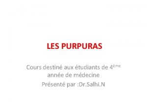 LES PURPURAS Cours destin aux tudiants de 4me