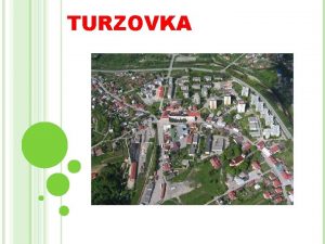 TURZOVKA Poloha Turzovky Histria mesta 1 psomn zmienka