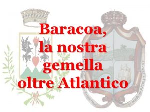 Baracoa la nostra gemella oltre Atlantico Baracoa la