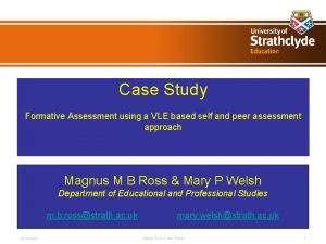 Case Study Formative Assessment using a VLE based