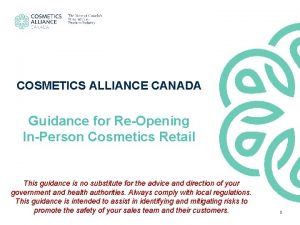 COSMETICS ALLIANCE CANADA Guidance for ReOpening InPerson Cosmetics