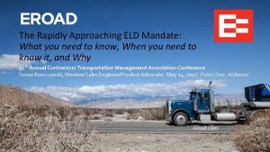 The Rapidly Approaching ELD Mandate What you need