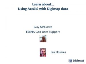 Learn about Using Arc GIS with Digimap data